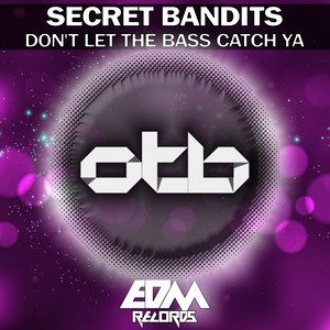 Don't Let the Bass Catch Ya