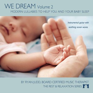 We Dream, Vol. 2: Modern Lullabies to Help You and Your Baby Sleep