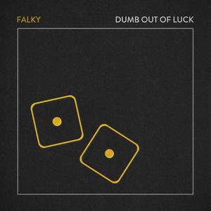 Dumb Out of Luck (Explicit)