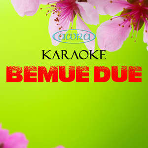 Bemue Due (Karaoke)