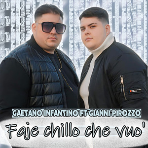 Faje chillo che vuo'