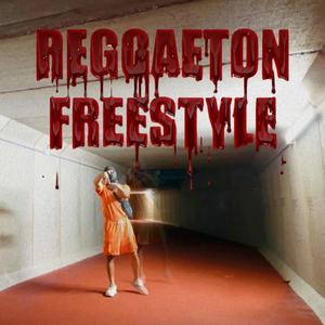 Reggaeton Freestyle #1 (Explicit)