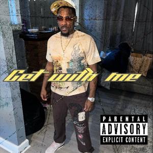 GET WITH ME (Explicit)