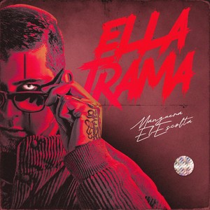 Ella Trama (Explicit)