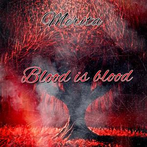 Blood is blood