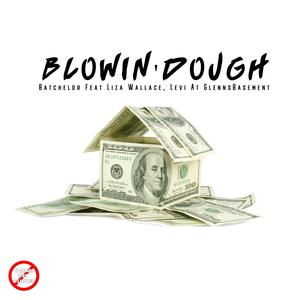 Blowin' Dough(feat. Liza Wallace & Levi at GlennsBasement)