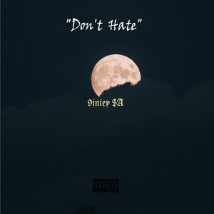 Don't Hate (Explicit)