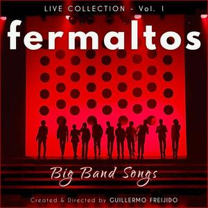 Fermaltos & Big Band (Live Collection, Vol. 1)