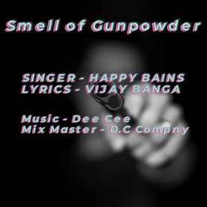 Smell of Gunpowder (feat. Happy Bains) [Explicit]