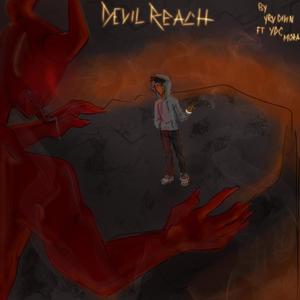 Devil's Reach (feat. YDC Mora) [Explicit]