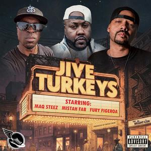 Jive Turkeys (feat. Mistah F.A.B. & Fury Figeroa) (Explicit)