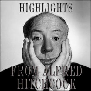 Highlights from Alfred Hitchcock