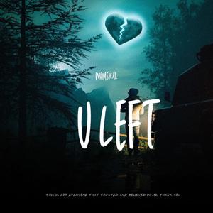 YOU LEFT! (Explicit)
