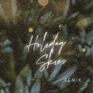 Holiday Skies (Remix)