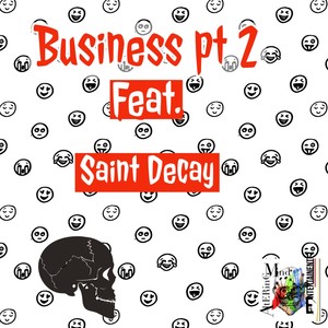 Business, Pt. 2 (feat. Saint Decay) [Explicit]