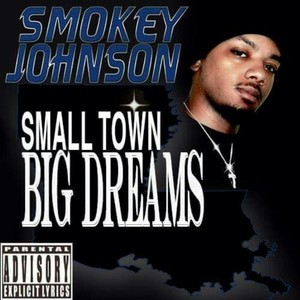 Small Town Big Dream (Explicit)