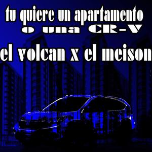 tu quiere un apartamento o quiere una CR-V (feat. el meison de ete lao)