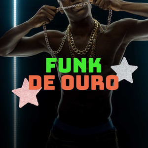 Funk de Ouro (Explicit)