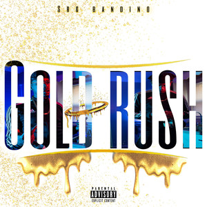 Gold Ru$H (Explicit)