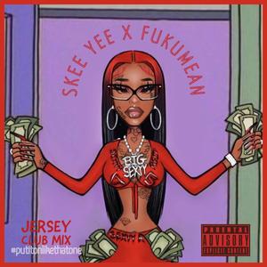 Skee Yee x Fukumean (Jersey Club Mash) (Explicit)