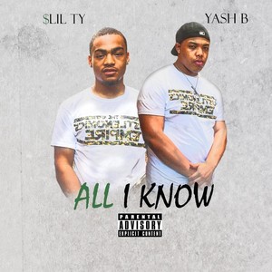 All I Know(feat. Yash B) (Explicit)