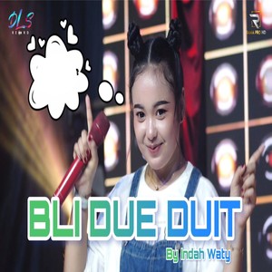 BLI DUE DUIT (Explicit)