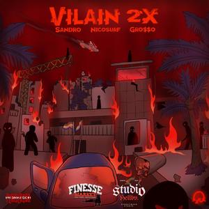 Vilain 2x (feat. Slime Sandro, NicoSurf & GRO$$O) [Explicit]