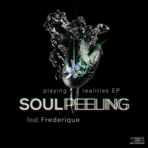 Soulpeeling - Playing Realities (feat. Frederique)