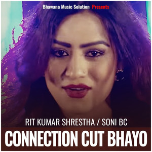 Connection Cut Bhayo