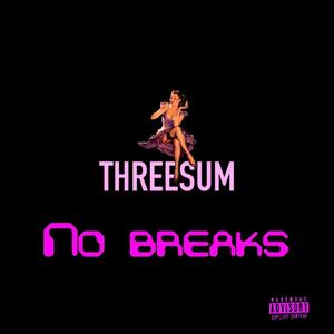 No breaks (feat. Mani & Rah)