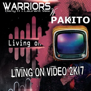 Living On Video 2K17 (Dany H & Laurent Veix Club Mix)