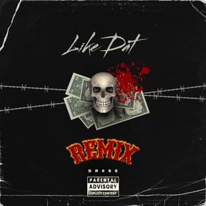 Like dat (Remix) [Explicit]