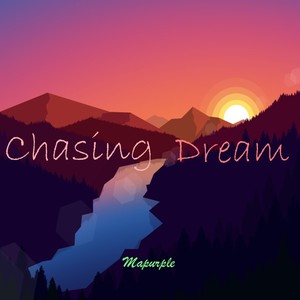 Chasing Dream