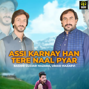 Assi Karnay Han Tere Naal Pyar