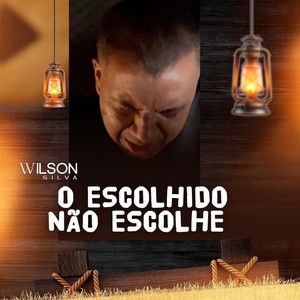 O Escolhido Não Escolhe (Acoustic)