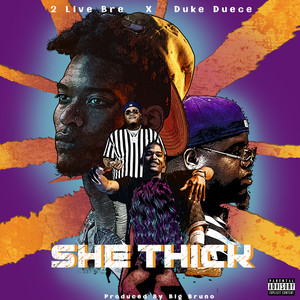 She Thick (feat. Duke Deuce)