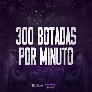 300 Botadas por Minuto (Explicit)