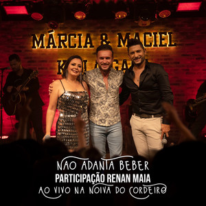 Não Adianta Beber (Ao Vivo)