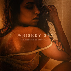 Whiskey Sex (Explicit)