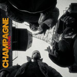 Champagne & Coal (Explicit)