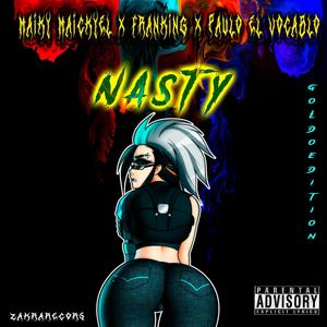 Nasty (feat. Maiky Maickyel, Paulo El Vocablo & GoldoEdition)