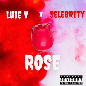 Rose (feat. Selebrity) [Explicit]