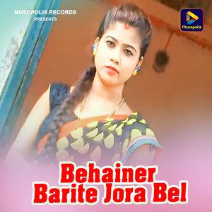 Behainer Barite Jora Bel