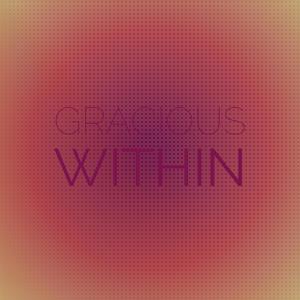 Gracious Within