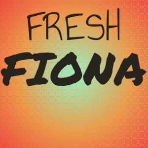 Fresh Fiona