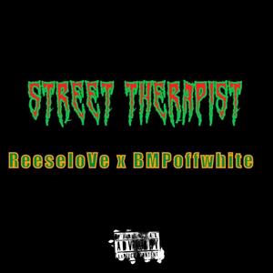 Street threapy (feat. ReeseLove & BMPOffWhite)