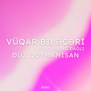 Düz Qoymamısan (Remix)