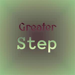 Greater Step