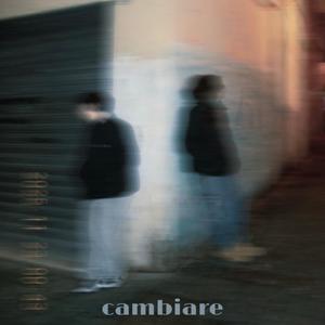 cambiare (Explicit)