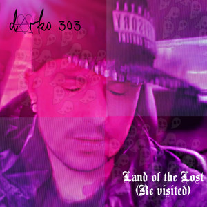 Land of the Lost (Re-Visited) [Explicit]